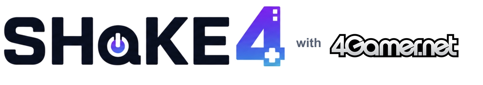 SHAKE4 with 4Gamer.net